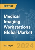 Medical Imaging Workstations Global Market Report 2024- Product Image