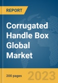 Corrugated Handle Box Global Market Report 2024- Product Image