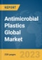 Antimicrobial Plastics Global Market Report 2024 - Product Thumbnail Image
