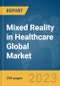 Mixed Reality in Healthcare Global Market Report 2024 - Product Thumbnail Image