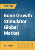 Bone Growth Stimulator Global Market Report 2024- Product Image