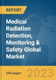 Medical Radiation Detection, Monitoring & Safety Global Market Report 2024- Product Image
