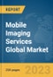 Mobile Imaging Services Global Market Report 2024 - Product Image