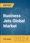 Business Jets Global Market Report 2024 - Product Image