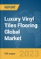 Luxury Vinyl Tiles (LVT) Flooring Global Market Report 2024 - Product Image