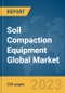 Soil Compaction Equipment Global Market Report 2024 - Product Thumbnail Image