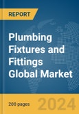 Plumbing Fixtures and Fittings Global Market Report 2024- Product Image