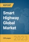 Smart Highway Global Market Report 2024 - Product Thumbnail Image