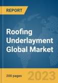 Roofing Underlayment Global Market Report 2024- Product Image