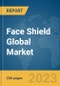 Face Shield Global Market Report 2024 - Product Thumbnail Image
