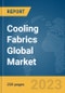 Cooling Fabrics Global Market Report 2024 - Product Thumbnail Image
