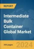 Intermediate Bulk Container Global Market Report 2024- Product Image