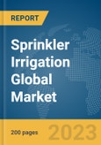Sprinkler Irrigation Global Market Report 2024- Product Image