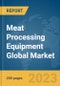 Meat Processing Equipment Global Market Report 2024 - Product Thumbnail Image