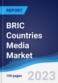 BRIC Countries (Brazil, Russia, India, China) Media Market Summary, Competitive Analysis and Forecast, 2017-2026- Product Image