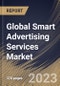 Global Smart Advertising Services Market Size, Share & Industry Trends Analysis Report By Enterprise Size, By Type, By Platform Type, By Pricing Model, By Vertical, By Regional Outlook and Forecast, 2022 - 2028 - Product Thumbnail Image
