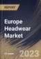 Europe Headwear Market Size, Share & Industry Trends Analysis Report By Distribution Channel, By Type, By Country and Growth Forecast, 2022 - 2028 - Product Thumbnail Image