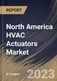 North America HVAC Actuators Market Size, Share & Industry Trends Analysis Report By Type, By Technology, By Application, By Country and Growth Forecast, 2022 - 2028- Product Image