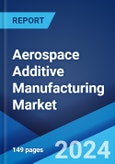 Aerospace Additive Manufacturing Market by Platform, Material Type, Technology, Application, and Region 2024-2032- Product Image