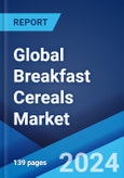 Global Breakfast Cereals Market Report by Type, Nature, Distribution Channel, and Region 2024-2032- Product Image