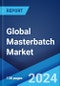Global Masterbatch Market Report by Type, Polymer Type, Application, and Region 2024-2032 - Product Thumbnail Image