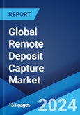 Global Remote Deposit Capture Market Report by Component, Deployment, Enterprises, and Region 2024-2032- Product Image