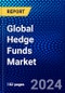 Global Hedge Funds Market (2023-2028) Competitive Analysis, Impact of Economic Slowdown & Impending Recession, Ansoff Analysis - Product Image