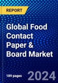 Global Food Contact Paper & Board Market (2023-2028) Competitive Analysis, Impact of Economic Slowdown & Impending Recession, Ansoff Analysis- Product Image