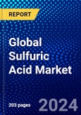 Global Sulfuric Acid Market (2023-2028) by Raw Materials, Application, and Geography. , Competitive Analysis, Impact of Economic Slowdown & Impending Recession, Ansoff Analysis- Product Image