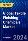 Global Textile Finishing Chemicals Market (2023-2028) Competitive Analysis, Impact of Economic Slowdown & Impending Recession, Ansoff Analysis- Product Image