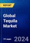 Global Tequila Market (2023-2028) Competitive Analysis, Impact of Economic Slowdown & Impending Recession, Ansoff Analysis - Product Thumbnail Image