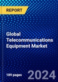 Global Telecommunications Equipment Market (2023-2028) Competitive Analysis, Impact of Economic Slowdown & Impending Recession, Ansoff Analysis- Product Image