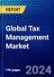 Global Tax Management Market (2023-2028) Competitive Analysis, Impact of Economic Slowdown & Impending Recession, Ansoff Analysis - Product Thumbnail Image