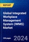 Global Integrated Workplace Management System (IWMS) Market (2023-2028) Competitive Analysis, Impact of Covid-19, Impact of Economic Slowdown & Impending Recession, Ansoff Analysis - Product Image
