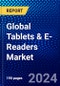 Global Tablets & E-Readers Market (2023-2028) Competitive Analysis, Impact of Economic Slowdown & Impending Recession, Ansoff Analysis - Product Image