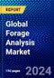 Global Forage Analysis Market (2023-2028) Competitive Analysis, Impact of Economic Slowdown & Impending Recession, Ansoff Analysis - Product Image