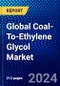 Global Coal-To-Ethylene Glycol Market (2023-2028) Competitive Analysis, Impact of Economic Slowdown & Impending Recession, Ansoff Analysis - Product Image