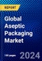 Global Aseptic Packaging Market (2023-2028) Competitive Analysis, Impact of Economic Slowdown & Impending Recession, Ansoff Analysis - Product Image