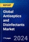 Global Antiseptics and Disinfectants Market (2023-2028) Competitive Analysis, Impact of Economic Slowdown & Impending Recession, Ansoff Analysis - Product Image