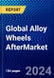 Global Alloy Wheels AfterMarket Market (2023-2028) Competitive Analysis, Impact of Economic Slowdown & Impending Recession, Ansoff Analysis - Product Image