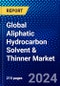 Global Aliphatic Hydrocarbon Solvent & Thinner Market (2023-2028) Competitive Analysis, Impact of Economic Slowdown & Impending Recession, Ansoff Analysis - Product Image