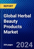 Global Herbal Beauty Products Market (2023-2028) Competitive Analysis, Impact of Economic Slowdown & Impending Recession, Ansoff Analysis- Product Image