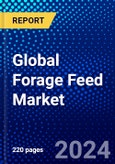 Global Forage Feed Market (2023-2028) Competitive Analysis, Impact of Economic Slowdown & Impending Recession, Ansoff Analysis- Product Image