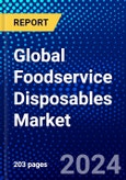 Global Foodservice Disposables Market (2023-2028) Competitive Analysis, Impact of Economic Slowdown & Impending Recession, Ansoff Analysis- Product Image