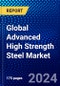 Global Advanced High Strength Steel Market (2023-2028) Competitive Analysis, Impact of Economic Slowdown & Impending Recession, Ansoff Analysis - Product Image