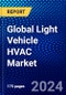 Global Light Vehicle HVAC Market (2023-2028) Competitive Analysis, Impact of Economic Slowdown & Impending Recession, Ansoff Analysis - Product Image