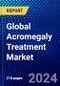 Global Acromegaly Treatment Market (2023-2028) Competitive Analysis, Impact of Economic Slowdown & Impending Recession, Ansoff Analysis - Product Image
