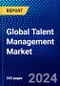 Global Talent Management Market (2023-2028) Competitive Analysis, Impact of Economic Slowdown & Impending Recession, Ansoff Analysis - Product Image
