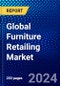 Global Furniture Retailing Market (2023-2028) Competitive Analysis, Impact of Economic Slowdown & Impending Recession, Ansoff Analysis - Product Image
