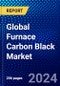 Global Furnace Carbon Black Market (2023-2028) Competitive Analysis, Impact of Economic Slowdown & Impending Recession, Ansoff Analysis - Product Image